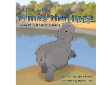 Livro Life with Mimbo the Hippo de Erica P Mason (Inglês)