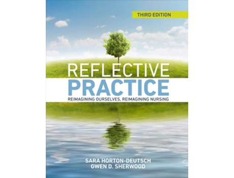 Livro Reflective Practice, Third Edition de Sara Horton-Deutsch e Gwen D Sherwood (Inglês)