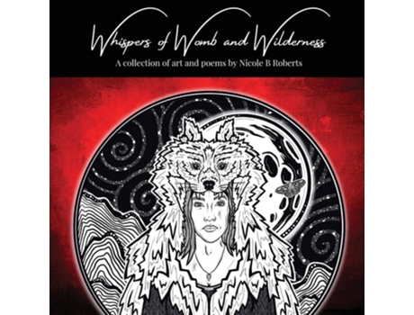Livro Whispers of Womb and Wilderness de Nicole B Roberts (Inglês)