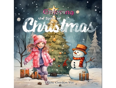 Livro Enjoying the Spirit of Christmas de Diane Gordon Yee (Inglês)