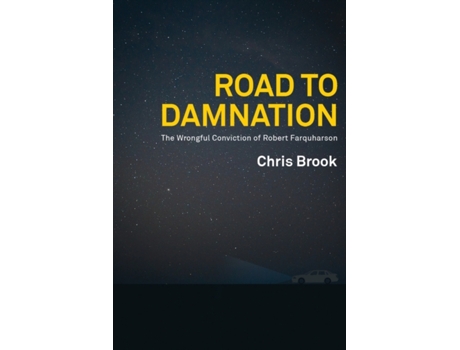 Livro Road to Damnation: The Wrongful Conviction of Robert Farquharson Dr. Chris Brook (Inglês)