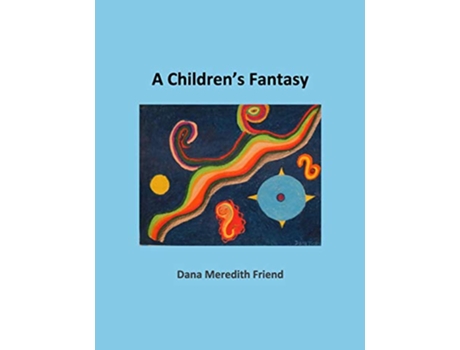 Livro A Childrens Fantasy A Book of Poetry de Dana M Friend (Inglês)
