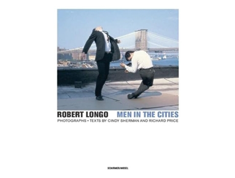 Livro Robert Longo Men in the Cities de Cindy Sherman Richard Prince (Inglês)