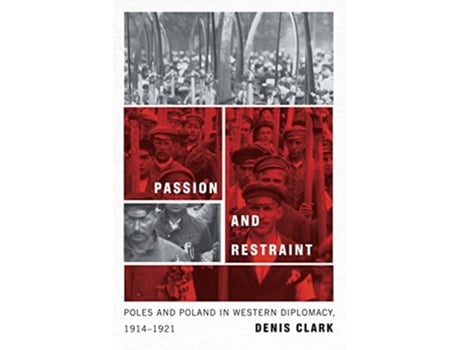 Livro Passion and Restraint de Denis Clark (Inglês - Capa Dura)