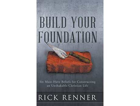 Livro Build Your Foundation de Rick Renner (Inglês - Capa Dura)