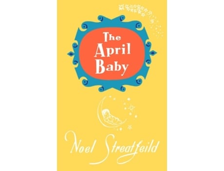 Livro The April Baby de Noel Streatfeild (Inglês - Capa Dura)