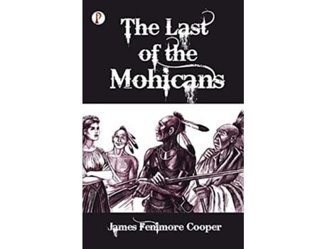 Livro The Last Of The Mohicans De James Cooper Fenimore (inglês)