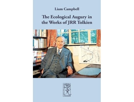 Livro The Ecological Augury In The Works Of Jrr Tolkien De Liam Campbell (inglês)