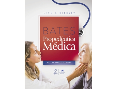 Livro Bates - Propedêutica Médica de Bates Bickley (Português do Brasil)