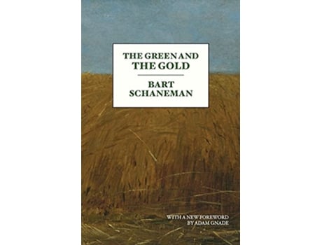 Livro The Green and the Gold de Bart Schaneman (Inglês)