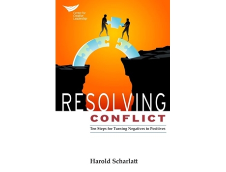 Livro Resolving Conflict 10 Steps For Turning Negatives To Positives De Harold Scharlatt (inglês)