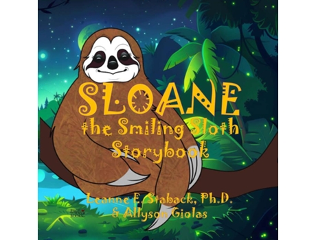 Livro Sloane the Smiling Sloth Storybook de Staback, Phd et al. (Inglês)