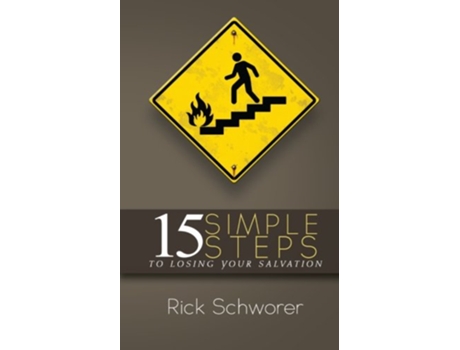 Livro 15 Simple Steps to Losing Your Salvation de Rick Schworer (Inglês)
