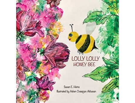 Livro Lolly Lolly Honey Bee de Susan E Heins (Inglês)