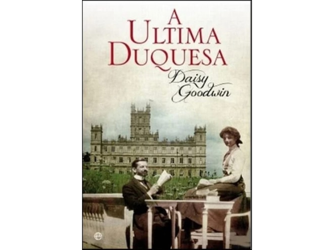 Livro A Última Duquesa  de Daisy Goodwin (Português do Brasil)