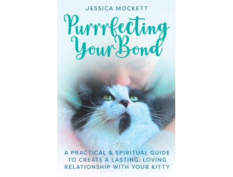 Livro Purrrfecting Your Bond de Jessica Mockett (Inglês)