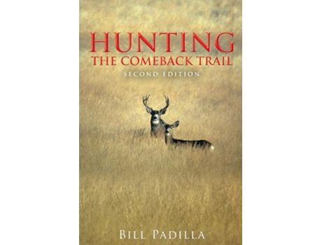 Livro Hunting The Comeback Trail De Bill Padilla (inglês)