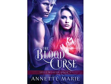 Livro The Blood Curse Spell Weaver de Annette Marie (Inglês)