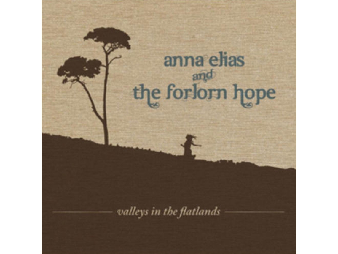 CD Anna Elias And The Forlorn Hope - Valleys In The Flatlands