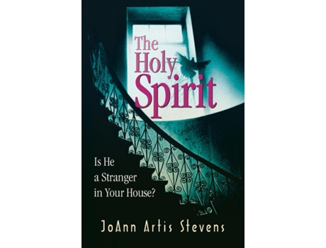 Livro The Holy Spirit Is He A Stranger In Your House? De Stevens, Joann Et Al. (inglês)