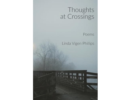 Livro Thoughts at Crossings de Linda Vigen Phillips (Inglês)