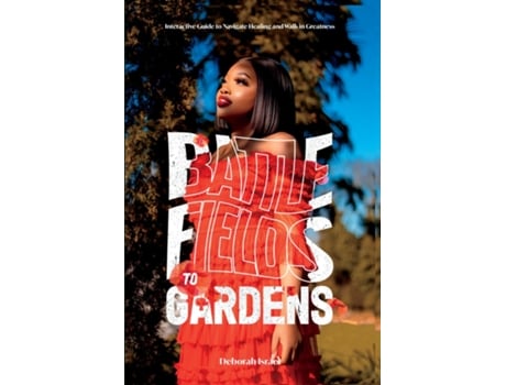 Livro Battlefields To Gardens De Deborah Israel (inglês)