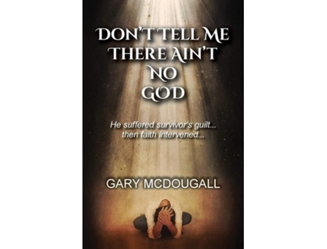 Livro Dont Tell Me There Aint No God De Gary Mcdougall (inglês)