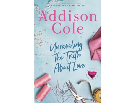 Livro Unraveling The Truth About Love De Addison Cole (inglês)