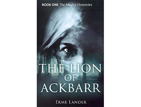 Livro The Lion of Ackbarr The Medici Chronicles de Erme Lander (Inglês)