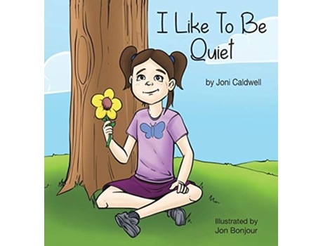 Livro I Like To Be Quiet De Joni Caldwell (inglês - Capa Dura)