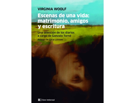 Livro Escenas De Una Vida: Matrimonio, Amigos Y Escritura de Woolf Virginia (Espanhol)