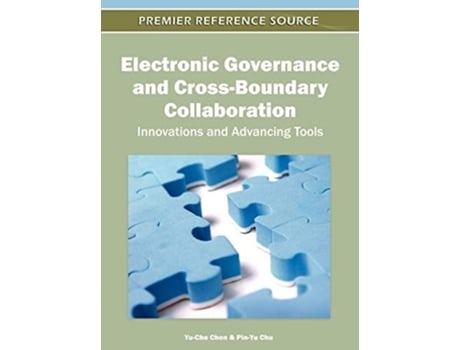 Livro Electronic Governance And Cross-boundary Collaboration Innovations And Advancing Tools De Yu-che Chen (inglês - Capa Dura)