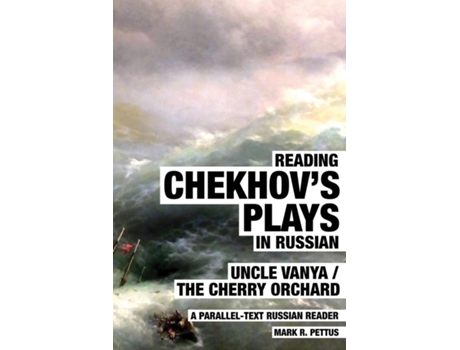 Livro Reading Chekhovs Plays In Russian A Parallel-text Russian Reader De Mark Pettus (inglês)