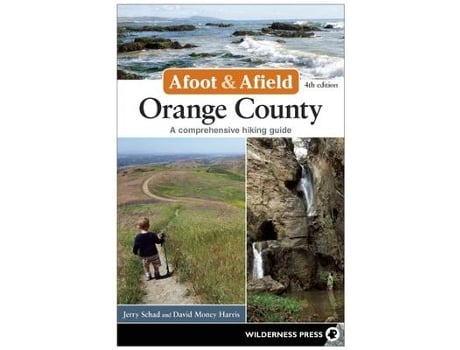 Livro afoot & afield: orange county de jerry schad,david money harris (inglês)