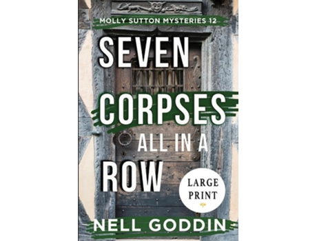Livro Seven Corpses All in a Row LARGE PRINT LARGE PRINT de Nell Goddin (Inglês)