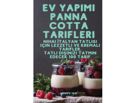 Livro Ev Yapimi Panna Cotta Tarifleri de Hanife Isik (Inglês)