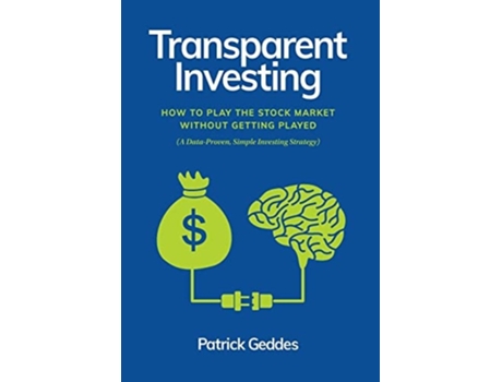 Livro Transparent Investing De Patrick Geddes (inglês - Capa Dura)