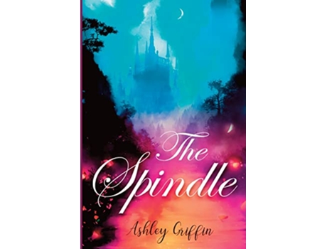 Livro The Spindle de Ashley Griffin (Inglês)