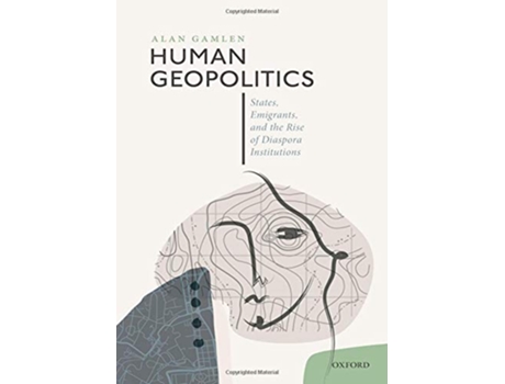 Livro Human Geopolitics de Alan Gamlen (Inglês - Capa Dura)