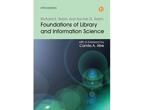 Livro Foundations of Library and Information Science de Richard E Rubin e Rachel G Rubin (Inglês)