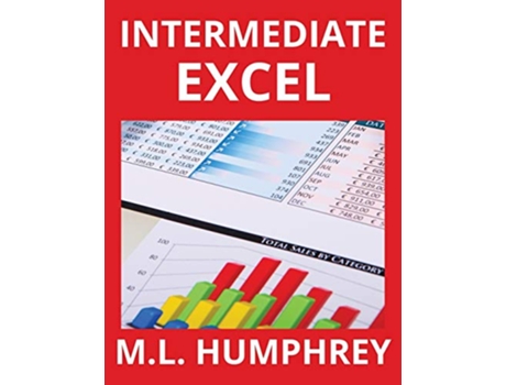 Livro Intermediate Excel 2 Excel Essentials de Ml Humphrey (Inglês - Capa Dura)