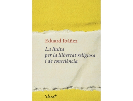 Livro La Lluita Per La Llibertat Religiosa I De Consciència de Eduard Ibáñez Pulido (Catalão)