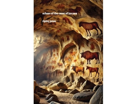Livro Echoes of the Caves of Lascaux de Ripley Jones (Inglês)