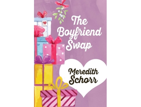 Livro The Boyfriend Swap De Meredith Schorr (inglês - Capa Dura)