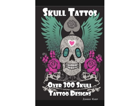 Livro Skull Tattoos De Johnny Karp (inglês)