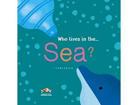 Livro Who Lives in the Sea de C Canizales (Inglês - Capa Dura)