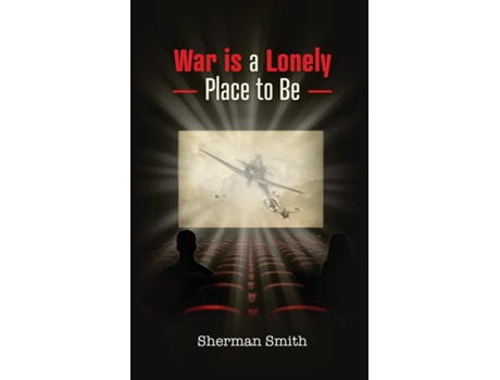 Livro War is a Lonely Place to Be de Sherman L Smith (Inglês)