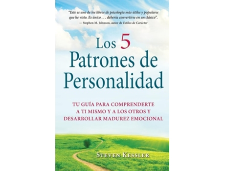 Livro Los 5 Patrones de Personalidad Tu guía para comprenderte a ti mismo y a los otros y desarrollar madurez emocional de Steven Kessler (Espanhol)
