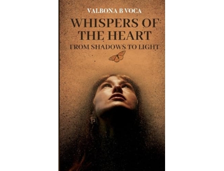 Livro Whispers of the Heart From Shadows to Light de Valbona B Voca (Inglês)