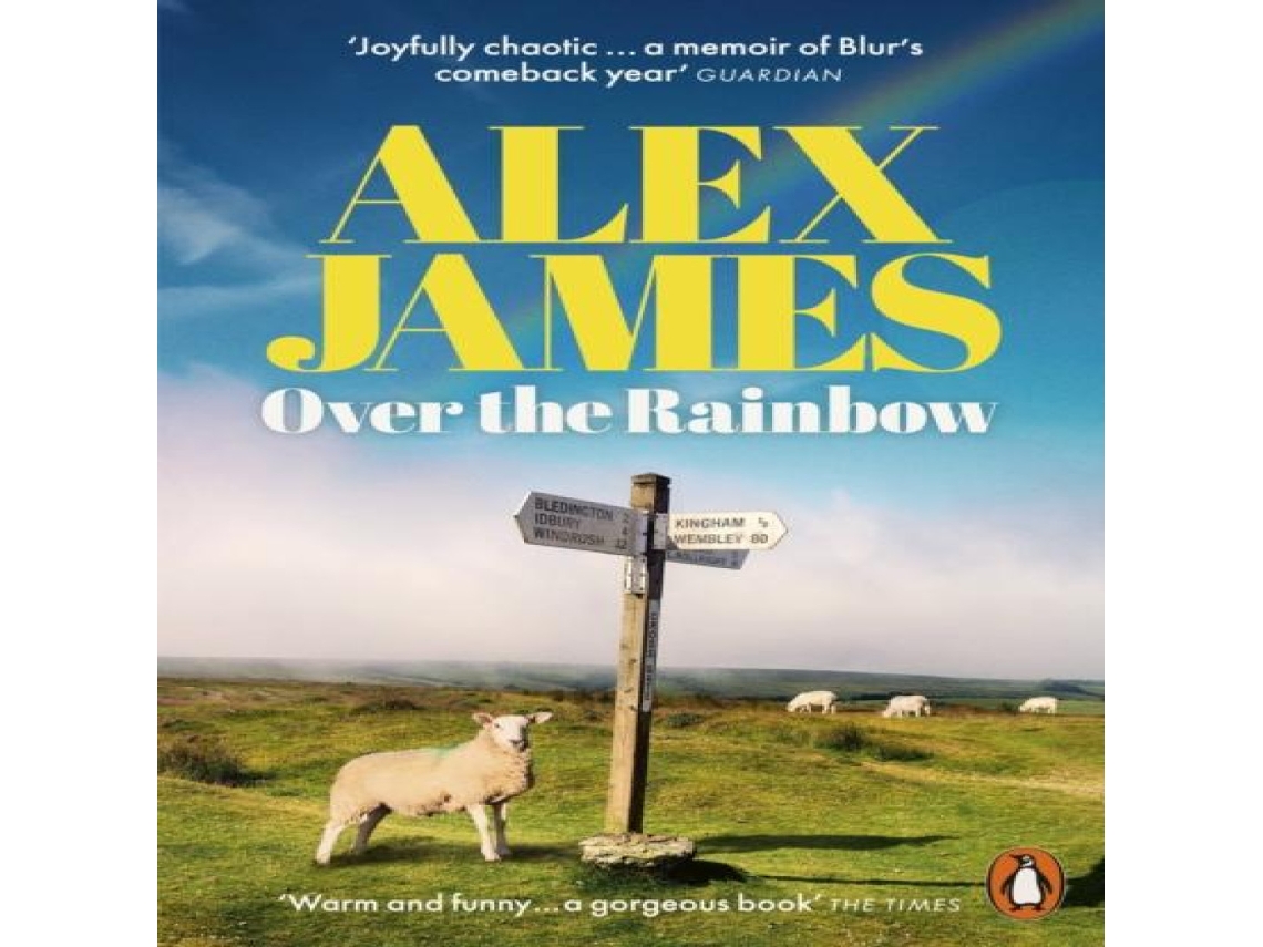 Livro Over the Rainbow Tales from an Unexpected Year de Alex James (Inglês)